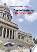 Libro de Desde La Utopía A La Desilusión