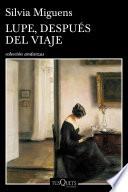 Libro de Lupe, Después Del Viaje