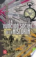 Libro de La Función Social De La Historia