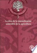 Libro de La ética De La Intensificación Sostenible De La Agricultura