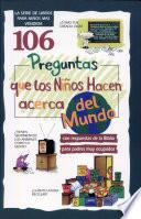 Libro de 106 Preguntas Que Los Ninos Hacen Acerca
