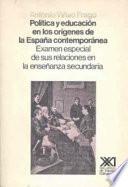 Libro de Política Y Educación En Los Orígenes De La España Contemporánea