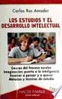 Libro de Los Estudios Y El Desarrollo Intelectual