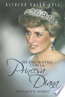 Libro de Mi Encuentro Con La Princesa Diana