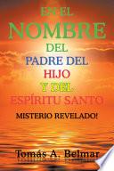 Libro de En El Nombre Del Padre Del Hijo Y Del Espíritu Santo