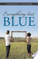 Libro de Everything But Blue