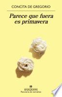 Libro de Parece Que Fuera Es Primavera