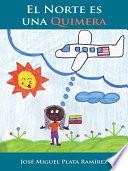 Libro de El Norte Es Una Quimera
