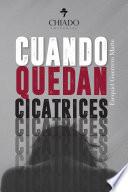 Libro de Cuando Quedan Cicatrices