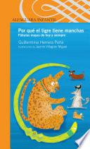 Libro de Por Qué El Tigre Tiene Manchas