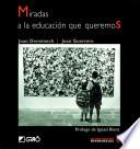 Libro de Miradas A La Educación Que Queremos