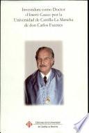 Libro de Investidura Como Doctor Honoris Causa Por La Uclm Del Del Excmo. Sr. Carlos Fuentes