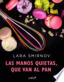 Libro de Las Manos Quietas, Que Van Al Pan