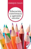 Libro de Educación, Convivencia Y Agresión Escolar