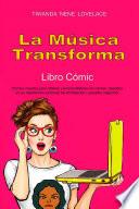 Libro de La Música Transforma Libro Cómic