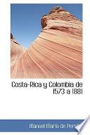 Libro de Costa Rica Y Colombia De 1573 A 1881