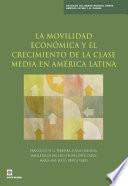 Libro de Economic Mobility And The Rise Of The Latin American Middle Class