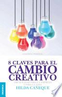 Libro de 8 Claves Para El Cambio Creativo
