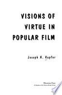 Libro de Visions Of Virtue In Popular Film