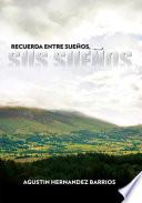 Libro de Recuerda Entre Sueños, Sus Sueños