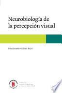 Libro de Neurobiología De La Percepción Visual