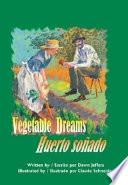 Libro de Vegetable Dreams/huerto Sonado