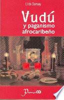 Libro de Vudu Y El Paganismo Afrocaribeno / Vudu And Afrocaribbean Paganism