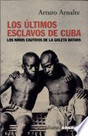 Libro de Los últimos Esclavos De Cuba