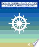 Libro de Patrón De Embarcaciones De Recreo Y Patrón De Navegación Básica