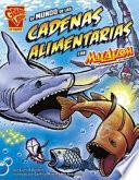 Libro de El Mundo De Las Cadenas Alimentarias Con Max Axiom, Supercientífico