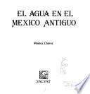 Libro de El Agua En El México Antiguo