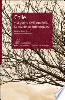 Libro de Chile Y La Guerra Civil Española. La Voz De Los Intelectuales