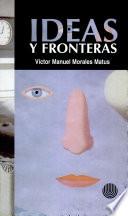 Libro de Ideas Y Fronteras