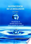 Libro de La Conciencia De La Desilusión