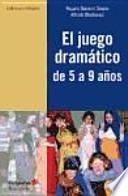 Libro de El Juego Dramático De 5 A 9 Años