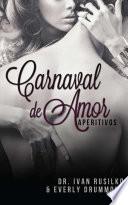 Libro de Carnaval De Amor (the Winemaker S Dinner Spanish Edition)