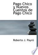 Libro de Pago Chico Y Nuevos Cuentos De Pago Chico