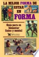 Libro de La Mejor Forma De Estar En Forma