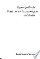 Libro de Régimen Jurídico Del Patrimonio Arqueológico En Colombia
