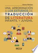 Libro de Una Aproximación A Los Estudios De Traducción De Literatura Infantil Y Juvenil