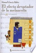 Libro de El Efecto Devastador De La Melancolía