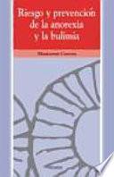 Libro de Riesgo Y Prevención De La Anorexia Y La Bulimia