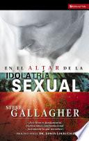 Libro de En El Altar De La Idolatría Sexual