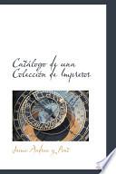 Libro de Catalogo De Una Coleccion De Impresos