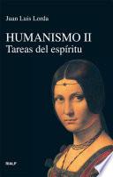 Libro de Humanismo Ii. Tareas Del Espíritu