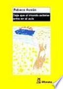 Libro de Deja Que El Mundo Exterior Entre En El Aula