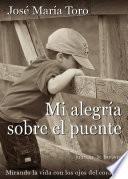 Libro de Mi Alegría Sobre El Puente