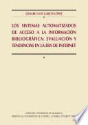 Libro de Los Sistemas Automatizados De Acceso A La Información Bibliográfica: Evaluación Y Tendencias En La Era De Internet