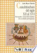 Libro de Cuauhtinchan Del Siglo Xii Al Xvi