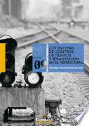 Libro de Los Sistemas De Control De Tráfico Y Señalización En El Ferrocarril